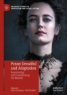 Image for Penny dreadful and adaptation: reanimating and transforming the monster