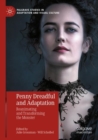 Image for Penny dreadful and adaptation  : reanimating and transforming the monster