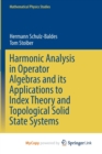 Image for Harmonic Analysis in Operator Algebras and its Applications to Index Theory and Topological Solid State Systems