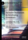 Image for Inclusive businesses in developing economies  : converging people, profit, and corporate citizenship
