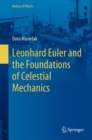Image for Leonhard Euler and the Foundations of Celestial Mechanics