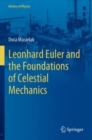 Image for Leonhard Euler and the Foundations of Celestial Mechanics