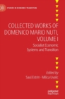Image for Collected works of Domenico Mario NutiVolume I,: Socialist economic systems and transition