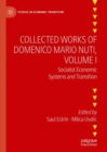 Image for Collected Works of Domenico Mario Nuti. Volume I Socialist Economic Systems and Transition
