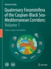 Image for Quaternary foraminifera of the Caspian-Black Sea-Mediterranean corridorsVolume 1,: Ponto-Caspian foraminifera