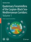Image for Quaternary Foraminifera of the Caspian-Black Sea-Mediterranean Corridors: Volume 1