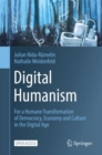 Image for Digital Humanism: For a Humane Transformation of Democracy, Economy and Culture in the Digital Age