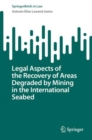 Image for Legal Aspects of the Recovery of Areas Degraded by Mining in the International Seabed