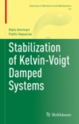Image for Stabilization of Kelvin-Voigt Damped Systems : 47