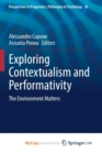 Image for Exploring Contextualism and Performativity : The Environment Matters