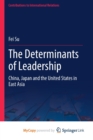 Image for The Determinants of Leadership