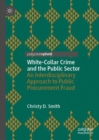 Image for White-Collar Crime and the Public Sector