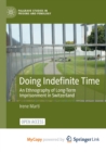 Image for Doing Indefinite Time : An Ethnography of Long-Term Imprisonment in Switzerland