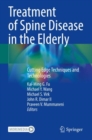 Image for Treatment of spine disease in the elderly  : cutting edge techniques and technologies