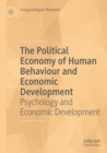 Image for The political economy of human behaviour and economic development  : psychology and economic development