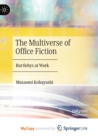 Image for The Multiverse of Office Fiction