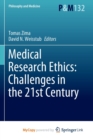 Image for Medical Research Ethics : Challenges in the 21st Century