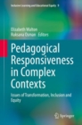 Image for Pedagogical responsiveness in complex contexts  : issues of transformation, inclusion and equity