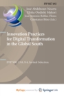 Image for Innovation Practices for Digital Transformation in the Global South : IFIP WG 13.8, 9.4, Invited Selection