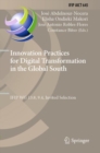 Image for Innovation practices for digital transformation in the global south  : IFIP WG 13.8, 9.4, invited selection