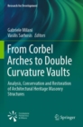 Image for From Corbel Arches to Double Curvature Vaults