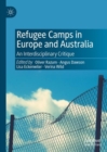 Image for Refugee camps in Europe and Australia  : an interdisciplinary critique