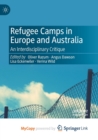 Image for Refugee Camps in Europe and Australia : An Interdisciplinary Critique