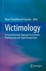 Image for Victimology: A Comprehensive Approach to Forensic, Psychosocial and Legal Perspectives