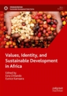 Image for Values, Identity, and Sustainable Development in Africa