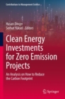 Image for Clean energy investments for zero emission projects  : an analysis on how to reduce the carbon footprint