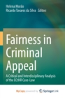 Image for Fairness in Criminal Appeal : A Critical and Interdisciplinary Analysis of the ECtHR Case-Law