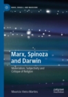 Image for Marx, Spinoza and Darwin  : materialism, subjectivity and critique of religion