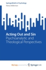 Image for Acting Out and Sin