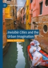 Image for &quot;Invisible Cities&quot; and the Urban Imagination