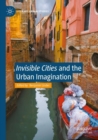 Image for &quot;Invisible Cities&quot; and the Urban Imagination