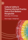 Image for Culturally Safe Trauma-Informed Practice and First Nations Peoples: An Indigenous Perspective on Healing from Trauma