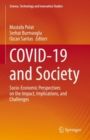 Image for COVID-19 and society  : socio-economic perspectives on the impact, implications, and challenges