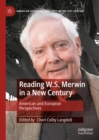Image for Reading W.S. Merwin in a new century  : American and European perspectives