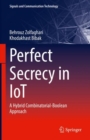 Image for Perfect secrecy in IoT  : a hybrid combinatorial-Boolean approach