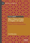 Image for Marx&#39;s theory of value in chapter 1 of Capital  : a critique of Heinrich&#39;s value-form interpretation