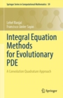 Image for Integral Equation Methods for Evolutionary PDE: A Convolution Quadrature Approach