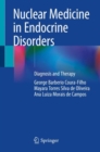 Image for Nuclear medicine in endocrine disorders  : diagnosis and therapy
