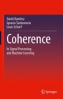 Image for Coherence: In Signal Processing and Machine Learning