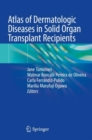 Image for Atlas of dermatologic diseases in solid organ transplant recipients