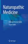 Image for Naturopathic medicine  : a comprehensive guide
