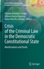 Image for Crisis of the criminal law in the democratic constitutional state  : manifestations and trends