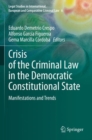 Image for Crisis of the criminal law in the democratic constitutional state  : manifestations and trends