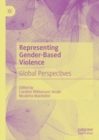 Image for Representing Gender-Based Violence: Global Perspectives