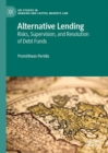 Image for Alternative lending: risks, supervision, and resolution of debt funds