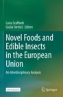 Image for Novel Foods and Edible Insects in the European Union : An Interdisciplinary Analysis